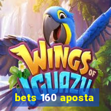 bets 160 aposta